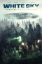 Nonton Film White Sky (2021) Terbaru Nonton Film White Sky (2021) Terbaru